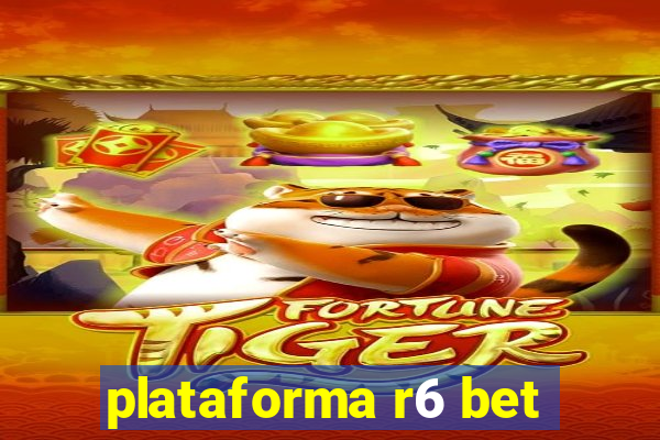 plataforma r6 bet